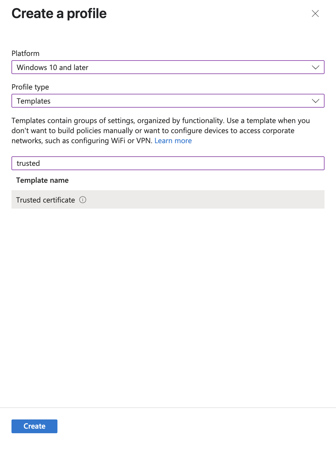 Intune Create a profile blade with Windows 10 and later, Templates, and the Trusted certificate template selected